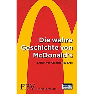 Die wahre Geschichte von McDonald's Buch versandkostenfrei - Weltbild.at