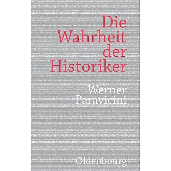 Die Wahrheit der Historiker / Jahrbuch des Dokumentationsarchivs des österreichischen Widerstandes, Werner Paravicini