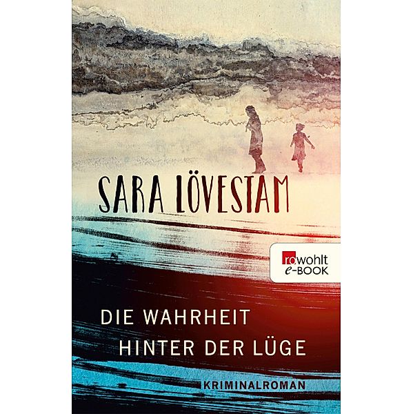 Die Wahrheit hinter der Lüge, Sara Lövestam