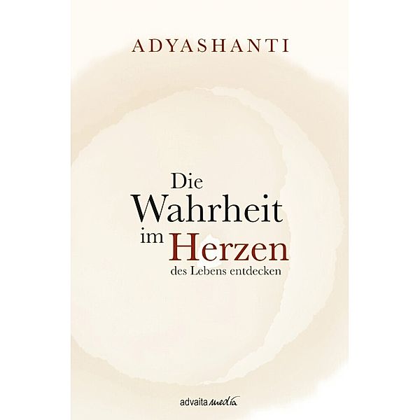 Die Wahrheit im Herzen des Lebens entdecken, m. 1 Buch, Adyashanti