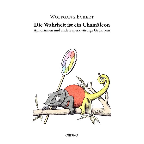 Die Wahrheit ist ein Chamäleon, Wolfgang Eckert