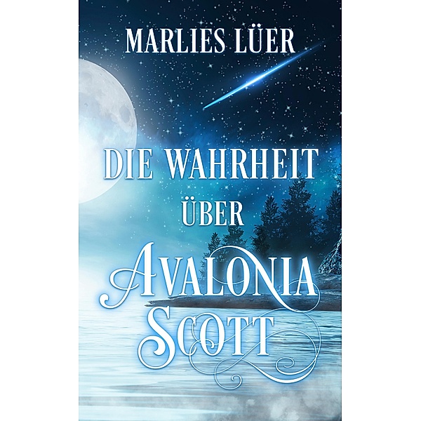 Die Wahrheit über Avalonia Scott, Marlies Lüer