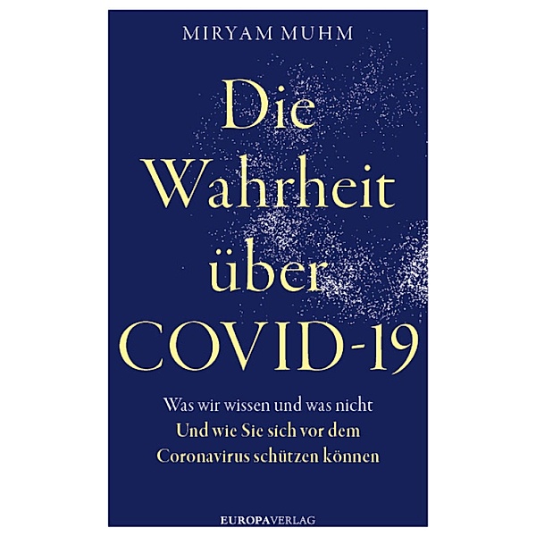 Die Wahrheit über Covid-19, Miryam Muhm