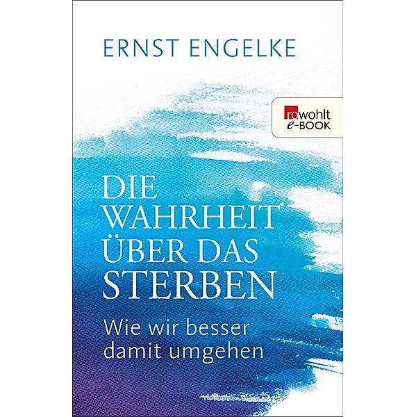 Die Wahrheit über das Sterben, Ernst Engelke