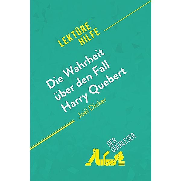 Die Wahrheit über den Fall Harry Quebert von Joël Dicker (Lektürehilfe), Luigia Pattano, René Henri