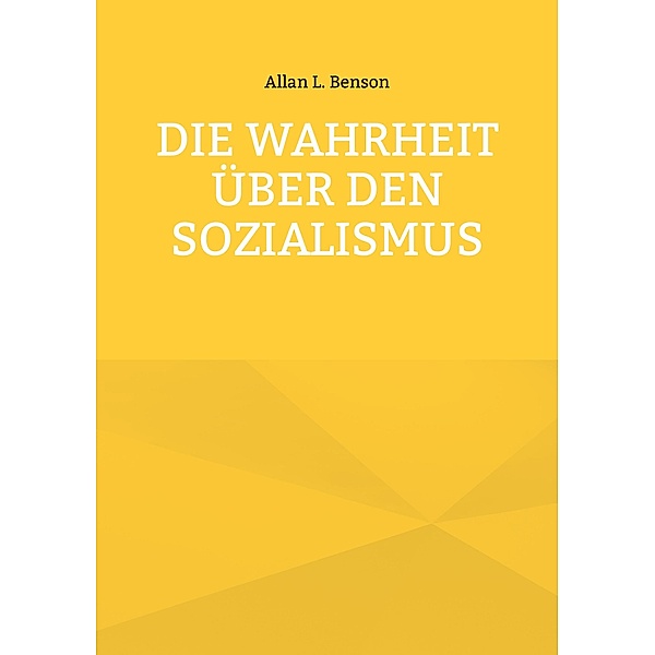 Die Wahrheit über den Sozialismus / Toppbook Wissen Bd.49, Allan L. Benson