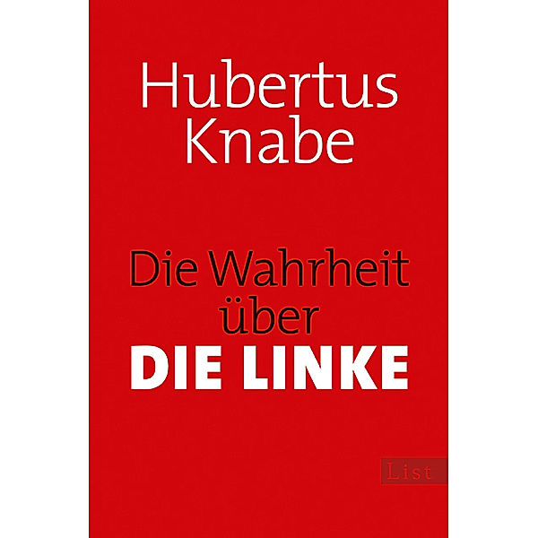 Die Wahrheit über DIE LINKE, Hubertus Knabe