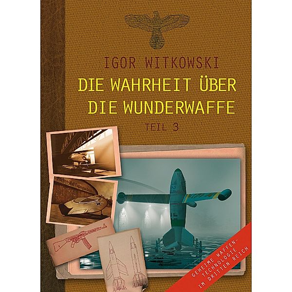 Die Wahrheit über die Wunderwaffe, Teil 3, Igor Witkowski