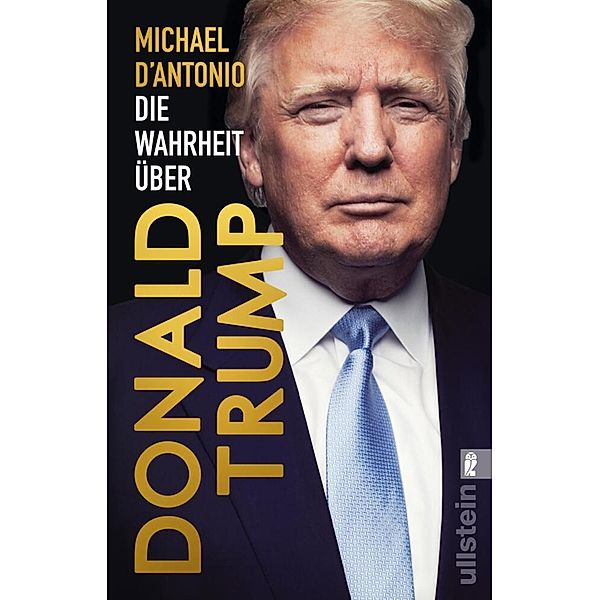 Die Wahrheit über Donald Trump, Michael D'Antonio