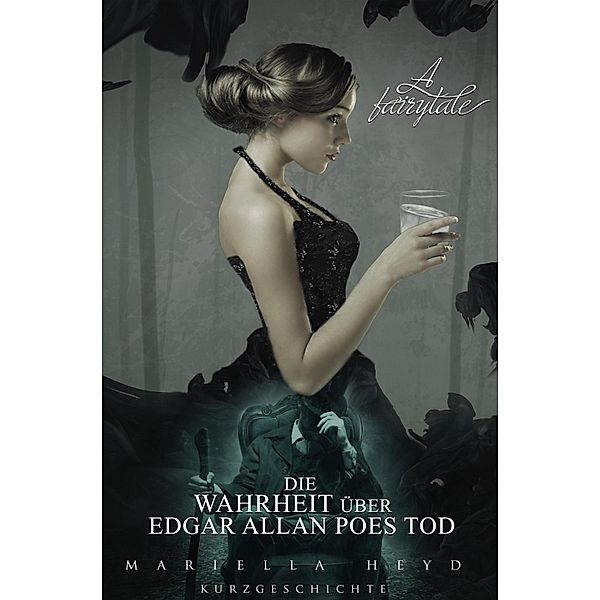 Die Wahrheit über Edgar Allan Poes Tod, Mariella Heyd