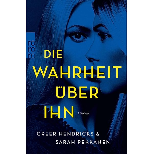 Die Wahrheit über ihn, Greer Hendricks, Sarah Pekkanen