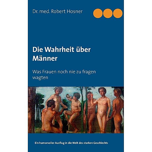 Die Wahrheit über Männer, Robert Hosner