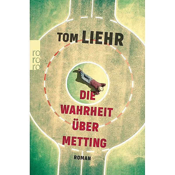 Die Wahrheit über Metting, Tom Liehr