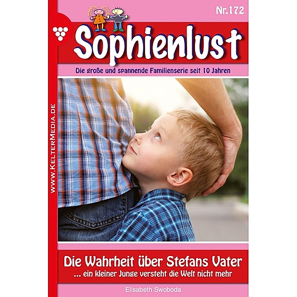 Die Wahrheit über Stefans Vater / Sophienlust Bd.172, Elisabeth Swoboda