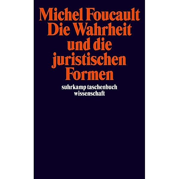 Die Wahrheit und die juristischen Formen, Michel Foucault