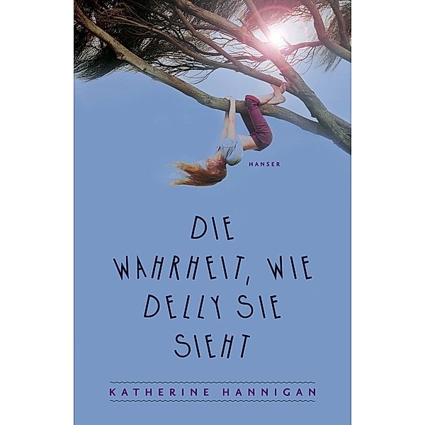 Die Wahrheit, wie Delly sie sieht, Katherine Hannigan