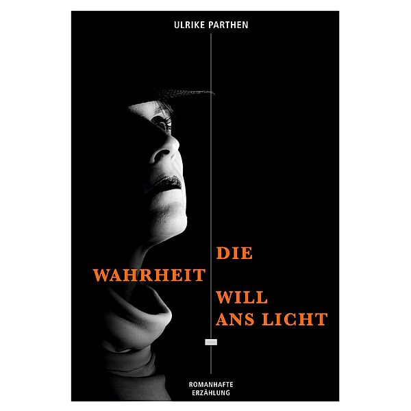 Die Wahrheit will ans Licht, Ulrike Parthen