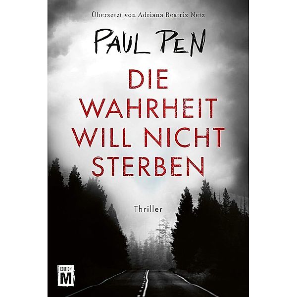 Die Wahrheit will nicht sterben, Paul Pen