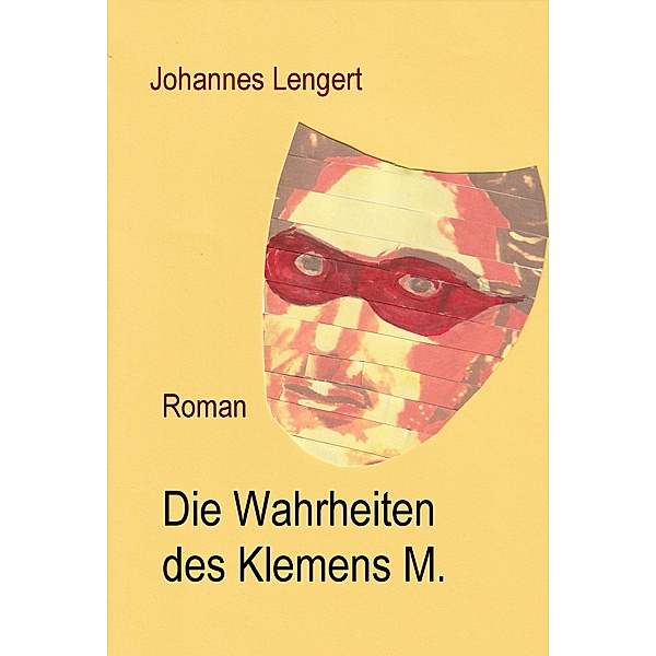 Die Wahrheiten des Klemens M., Johannes Lengert