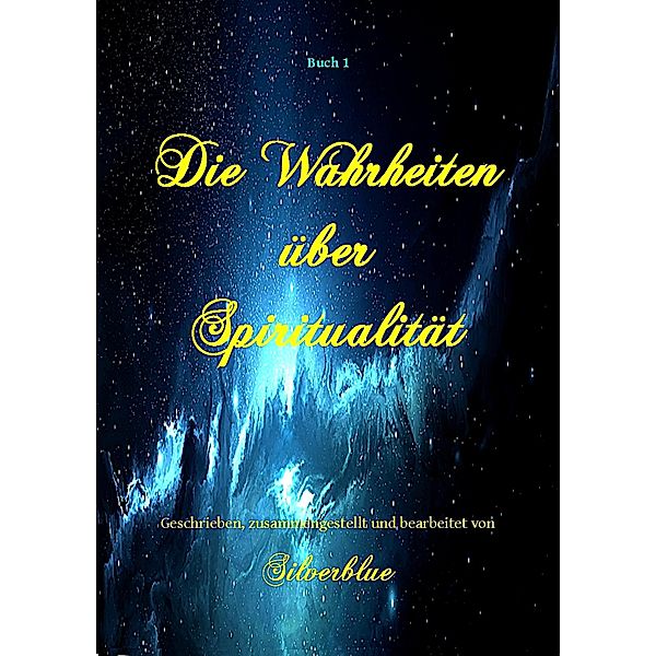 Die Wahrheiten über Spiritualität, Silver Blue