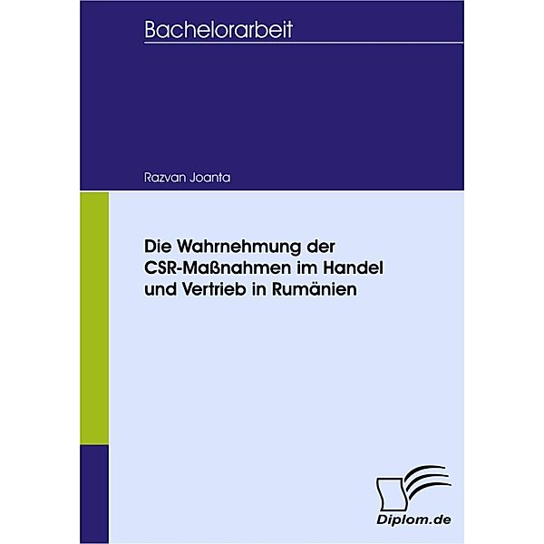 Die Wahrnehmung der CSR-Massnahmen im Handel und Vertrieb in Rumänien, Razvan Joanta