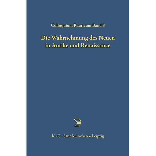 Die Wahrnehmung des Neuen in Antike und Renaissance