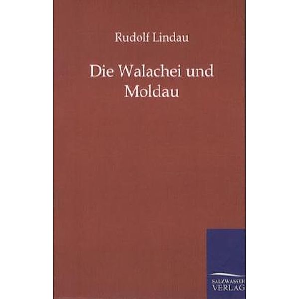 Die Walachei und Moldau, Rudolf Lindau
