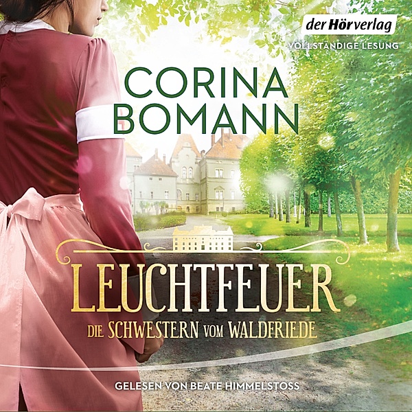 Die Waldfriede-Saga - 2 - Leuchtfeuer, Corina Bomann