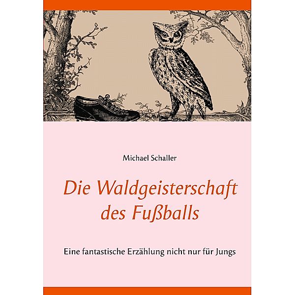 Die Waldgeisterschaft des Fußballs, Michael Schaller