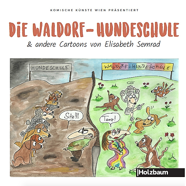 Die Waldorf-Hundeschule & andere Cartoons, Elisabeth Semrad