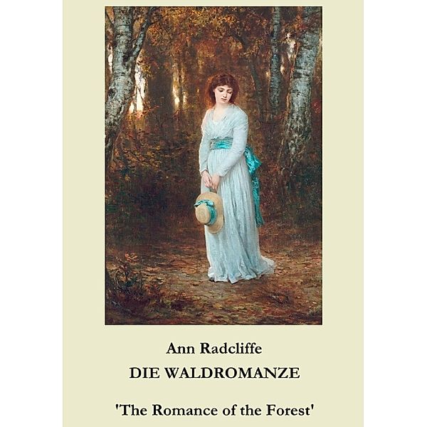 Die Waldromanze, Ann Radcliffe