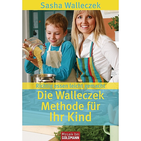 Die Walleczek-Methode für Ihr Kind, Sasha Walleczek