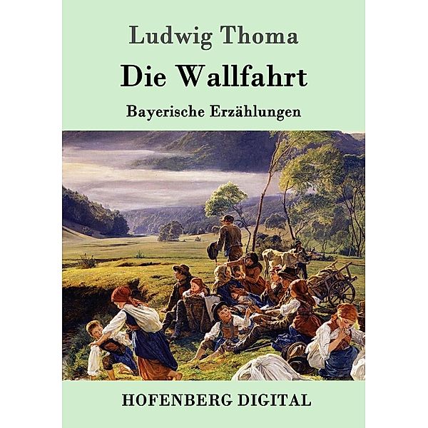 Die Wallfahrt, Ludwig Thoma