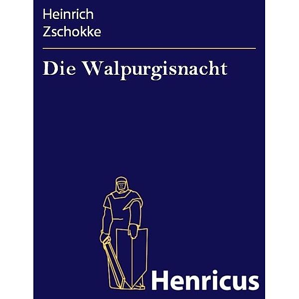 Die Walpurgisnacht, Heinrich Zschokke