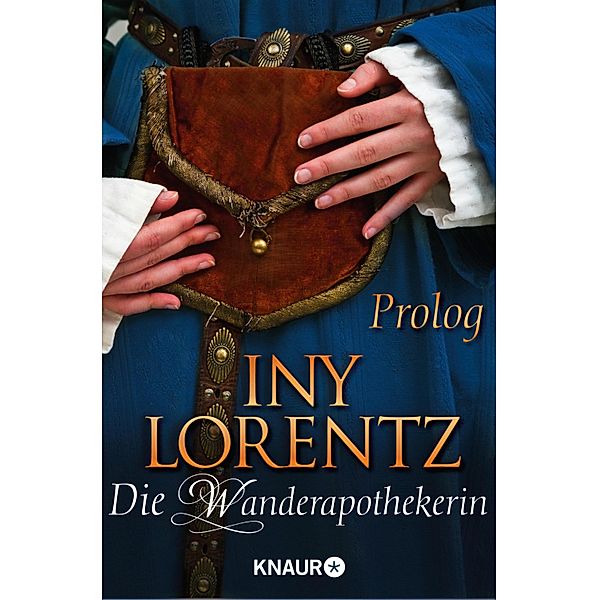 Die Wanderapothekerin - Prolog, Iny Lorentz