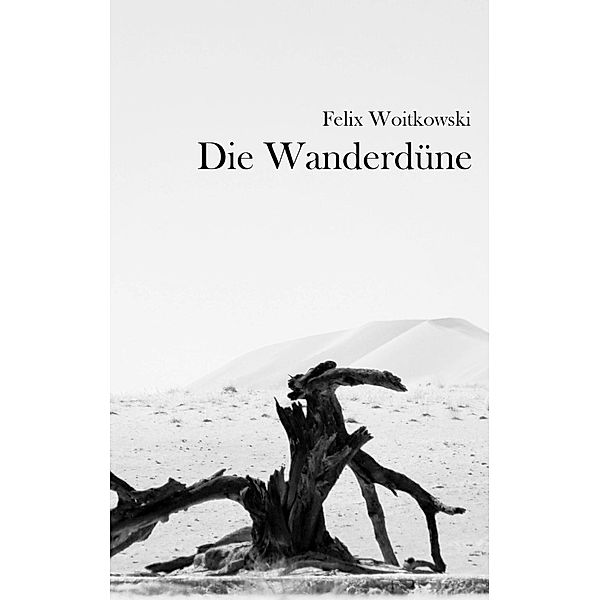 Die Wanderdüne, Felix Woitkowski