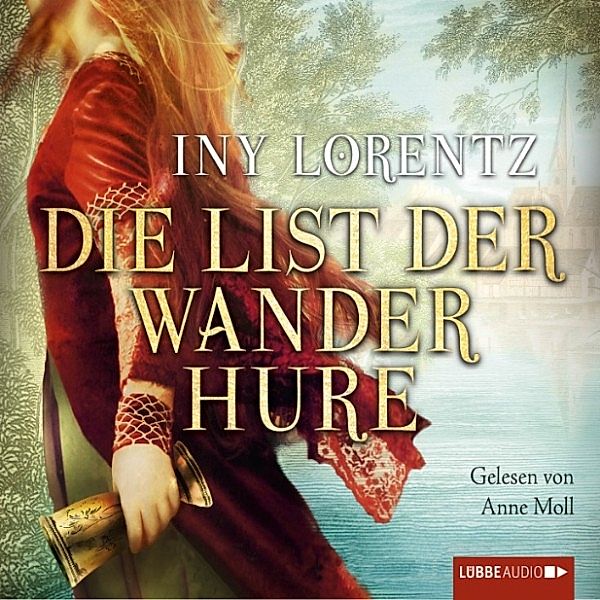 Die Wanderhure - 6 - Die List der Wanderhure, Iny Lorentz