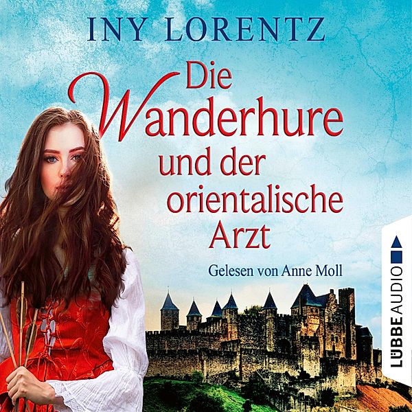 Die Wanderhure - 8 - Die Wanderhure und der orientalische Arzt, Iny Lorentz