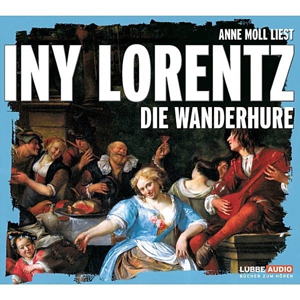 Die Wanderhure Band 1: Die Wanderhure, Iny Lorentz