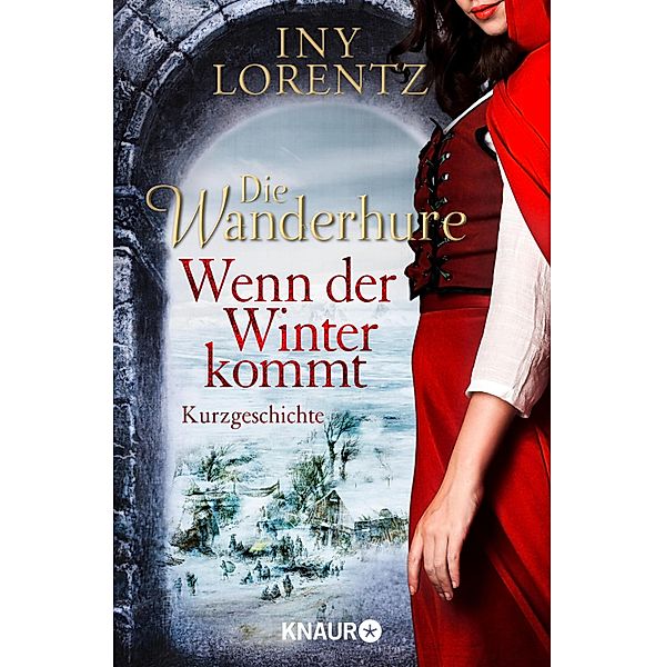 Die Wanderhure: Wenn der Winter kommt / Die Wanderhuren-Reihe, Iny Lorentz