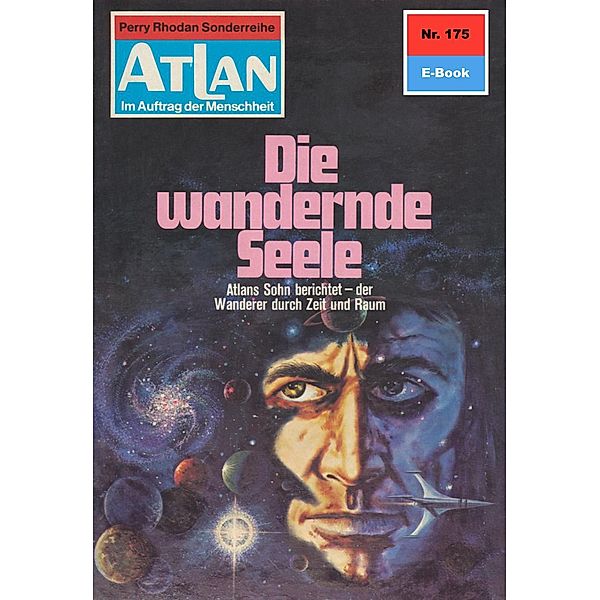 Die wandernde Seele (Heftroman) / Perry Rhodan - Atlan-Zyklus ATLAN exklusiv / USO Bd.175, Hans Kneifel