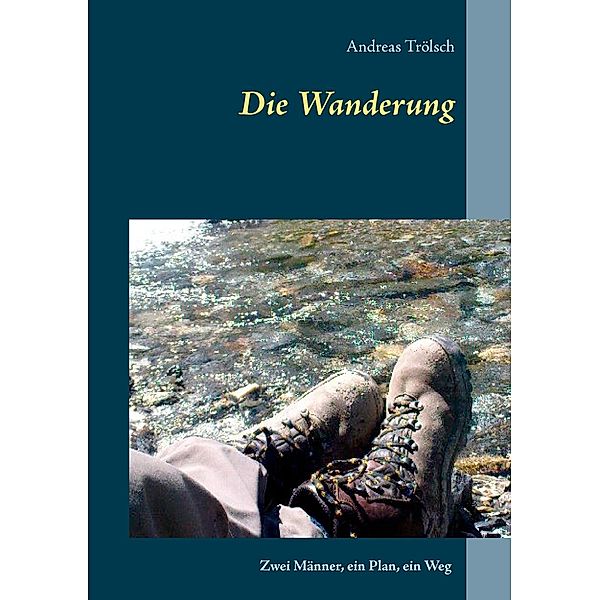 Die Wanderung, Andreas Trölsch