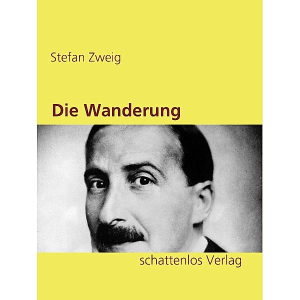 Die Wanderung, Stefan Zweig