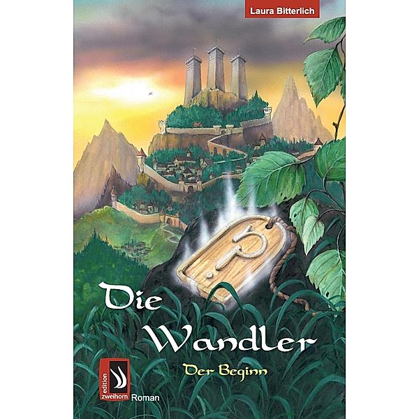 Die Wandler - Der Beginn / Die Wandler, Laura Bitterlich