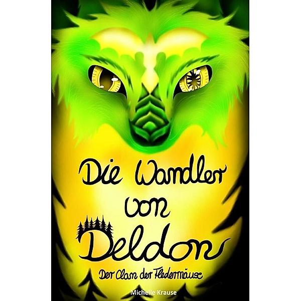 Die Wandler von Deldon 3: Der Clan der Fledermäuse, Michelle Krause