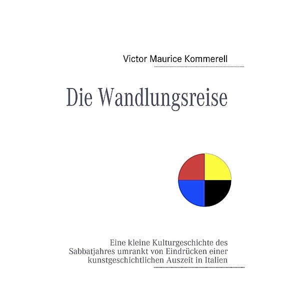 Die Wandlungsreise, Victor Maurice Kommerell