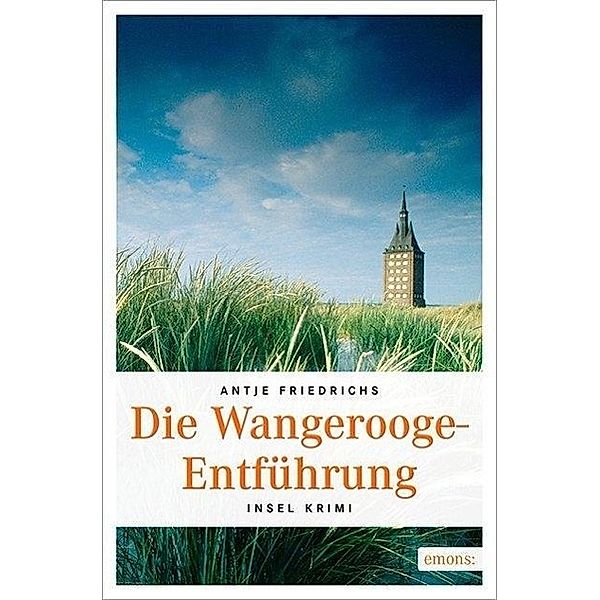 Die Wangerooge-Entführung, Antje Friedrichs
