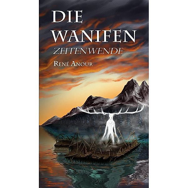 Die Wanifen / Die Wanifen Bd.3, René Anour