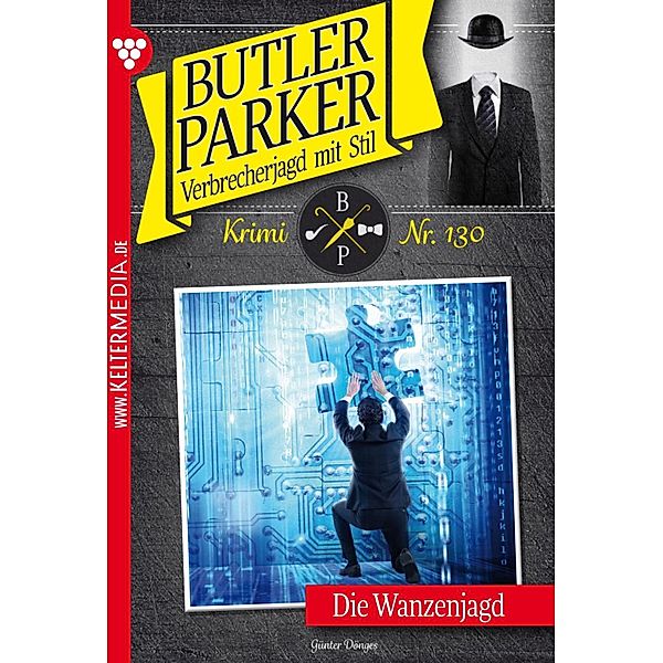 Die Wanzenjagd / Butler Parker Bd.130, Günter Dönges