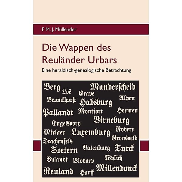 Die Wappen des Reuländer Urbars, F. M. J. Müllender